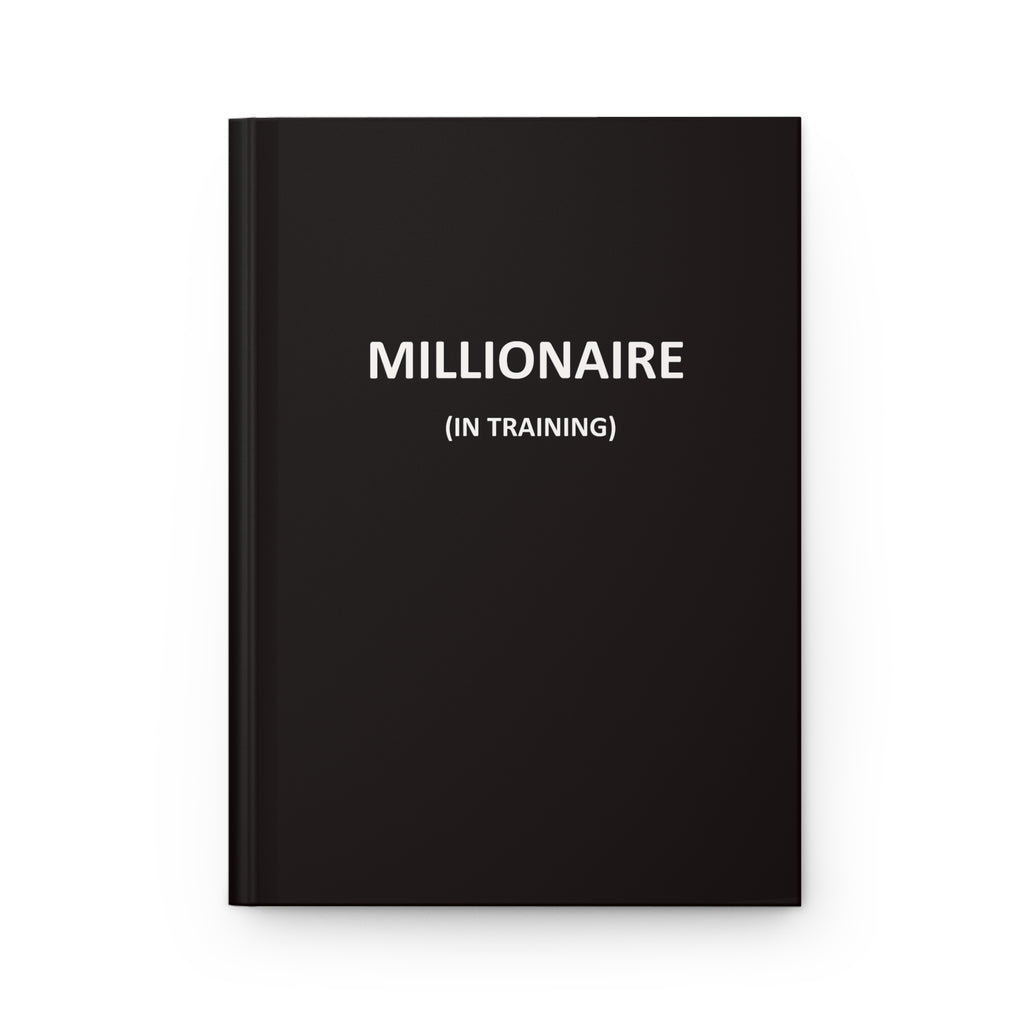 "Millionaire (In Training)" Hardcover Journal