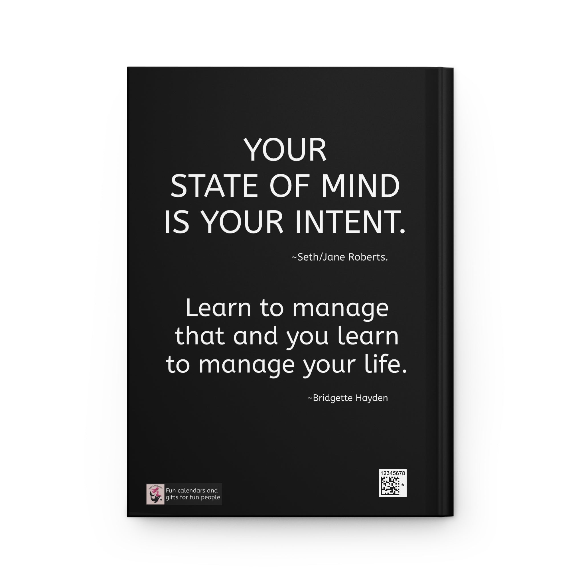 Your State of Mind Is Your Intent Motivational Notebook