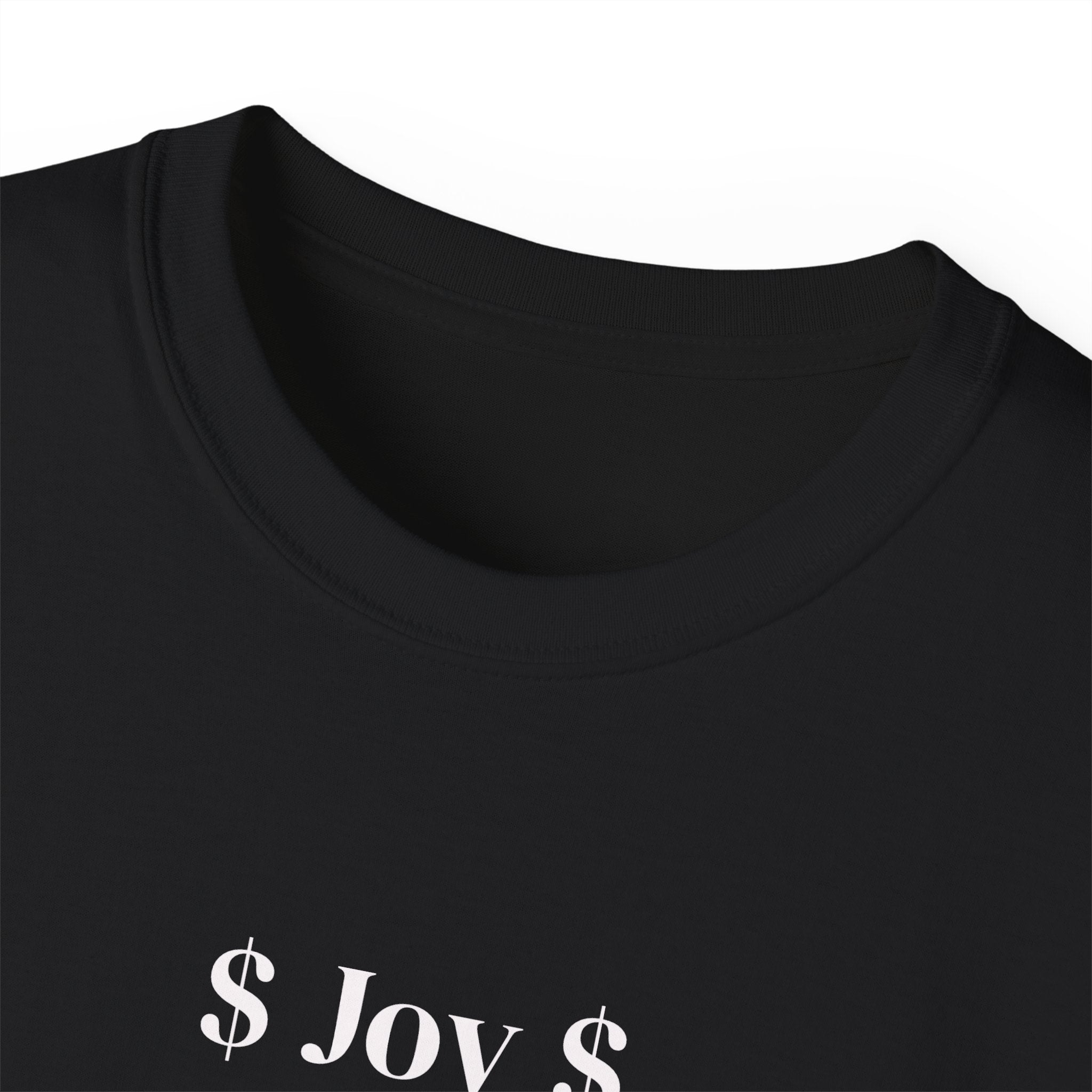 Black Graphic Tee "Joy turns into money." Wealth Mindset Positive Quote