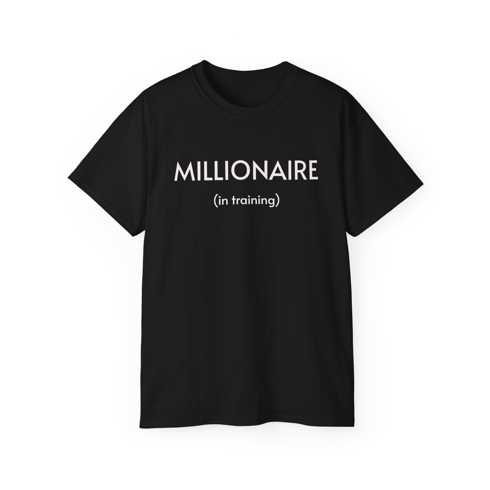 Millionaire (in training) Black Tee — Motivational Graphic T-Shirt