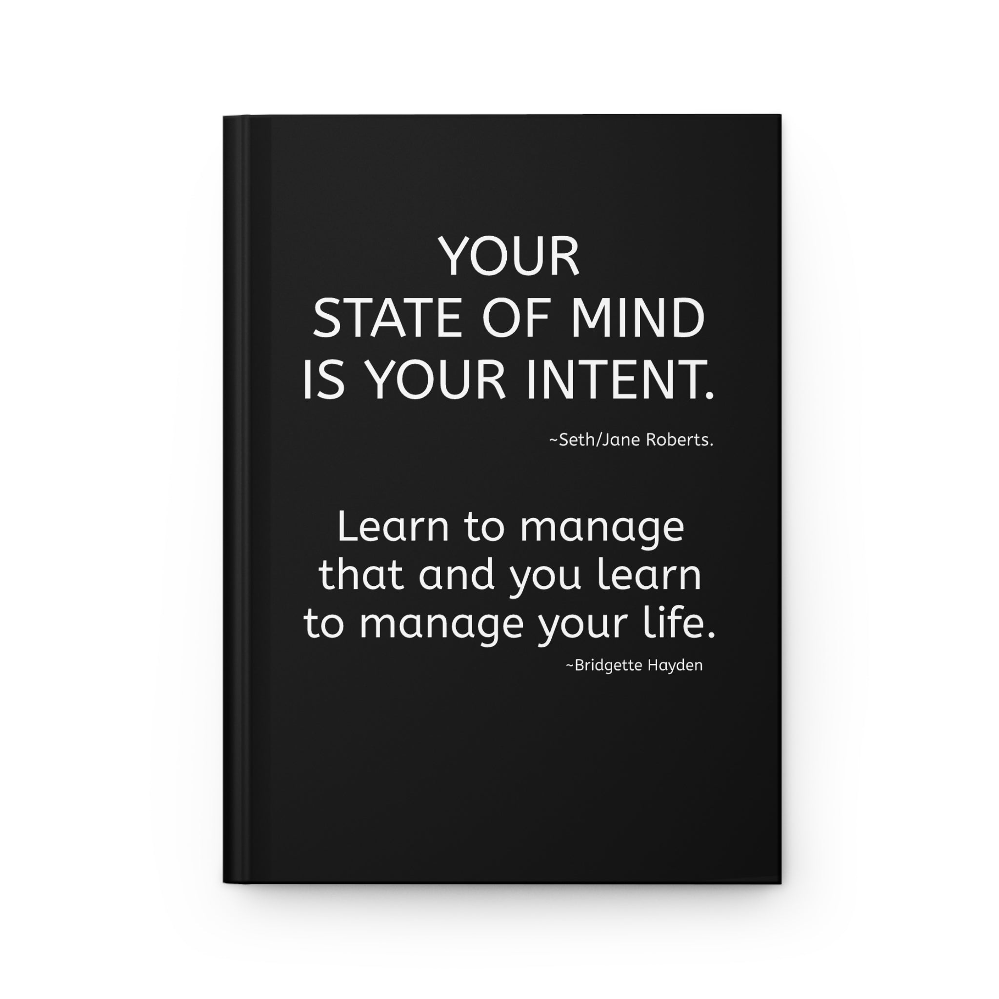 Your State of Mind Is Your Intent Motivational Notebook