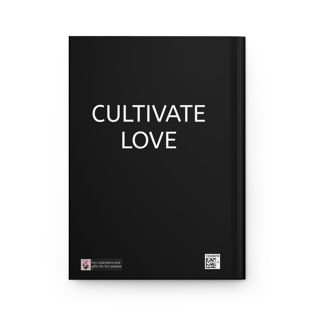 Cultivate Love Hardcover Journal