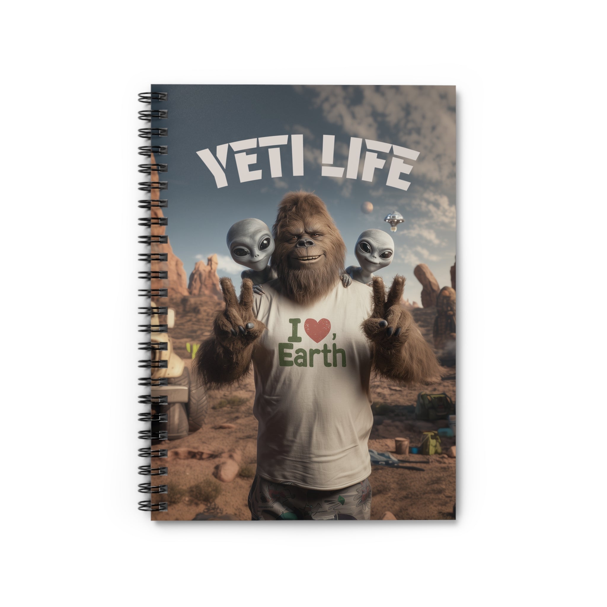 Yeti Life (Bigfoot) Spiral Notebook - Fun Journal for Earth Lovers, Travel Diary, Gift for Adventurers, Alien Enthusiasts, Unique Stationery