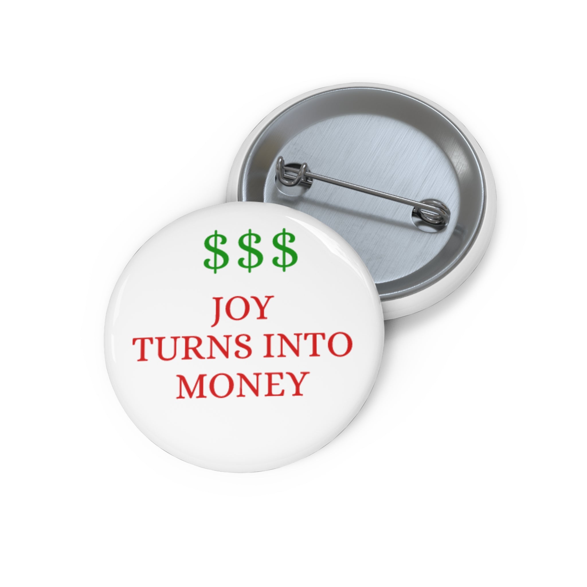 Pin Button  “Joy Turns Into Money” Motivational Money Quote Pin