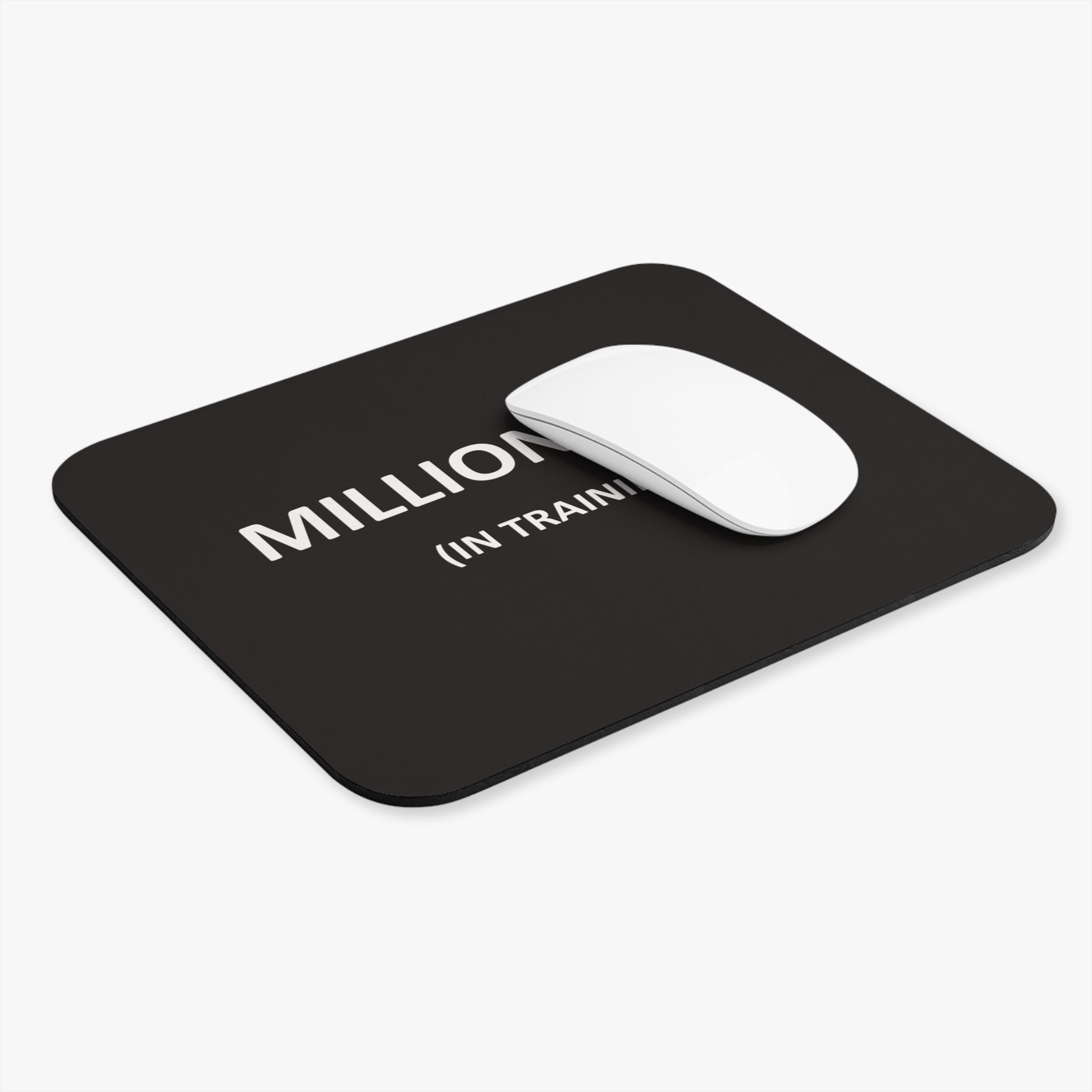 Millionaire (In Training) Mouse Pad